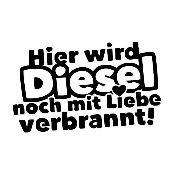 Diesel mit Liebe verbrannt Aufkleber